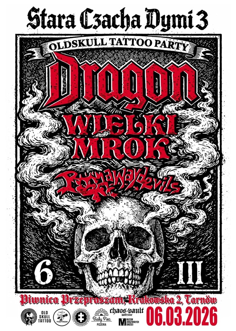 STARA CZACHA DYMI, Dragon, Wielki Mrok, Runaway Devils